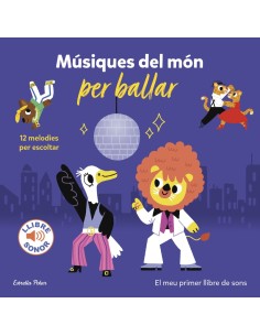 Musiques del mon per ballar El meu primer llibre de sons