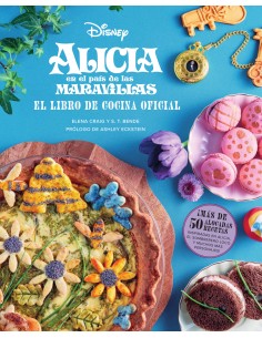 ALICIA EN EL PAIS DE LAS MARAVILLAS EL LIBRO DE COCINA OFICIAL