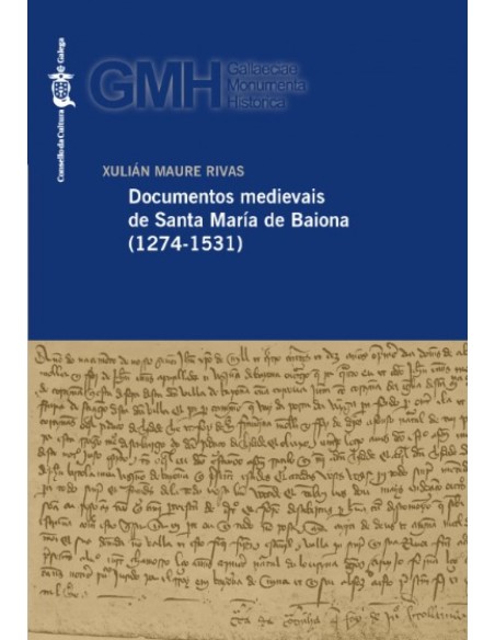 Documentos medievais de Santa Maria de Baiona 1274 1531