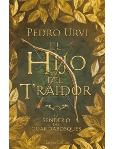 El Hijo del Traidor El Sendero del Guardabosques Libro 1 edicion de coleccionista