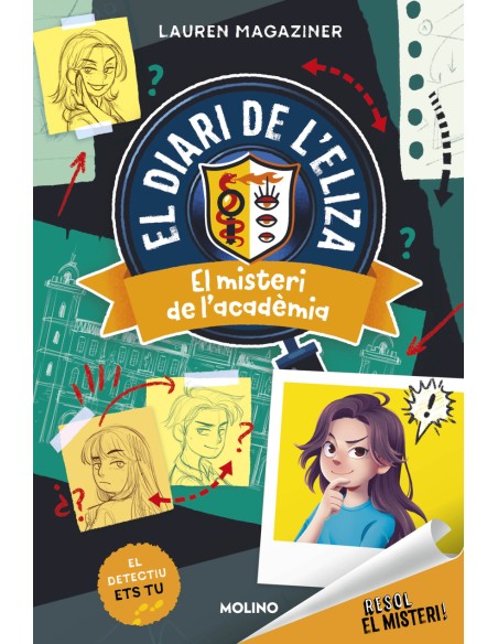 Resol el misteri El diari de l Eliza 1 El misteri de l academia Resol el misteri El diari de l Eliza 1 El misteri de l academia