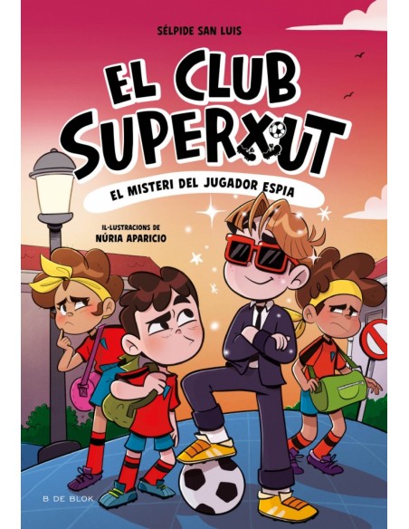 El Club Superxut 4 El misteri del jugador espia El Club Superxut 4 El misteri del jugador espia