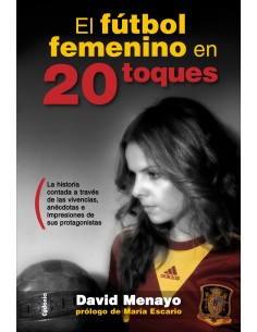 El futbol femenino en 20 toques