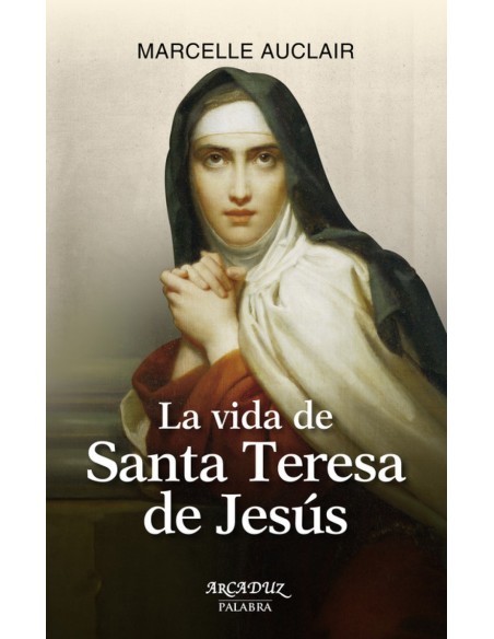 La vida de Santa Teresa de Jesus