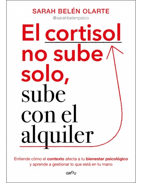 El cortisol no sube solo sube con el alquiler