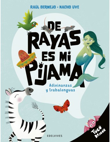 De rayas es mi pijama adivinanzas y trabalenguastuco drago