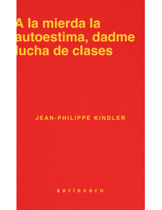 A la mierda la autoestima dadme lucha de clases
