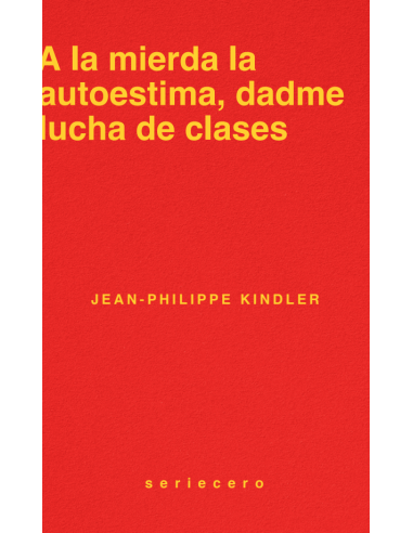A la mierda la autoestima dadme lucha de clases