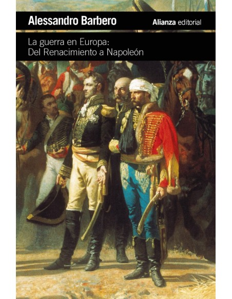 La guerra en Europa Del Renacimiento a Napoleon