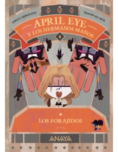 April Eye y los hermanos Manos 4 Los forajidos