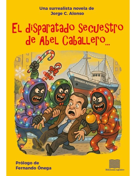 El disparatado secuestro de abel caballero