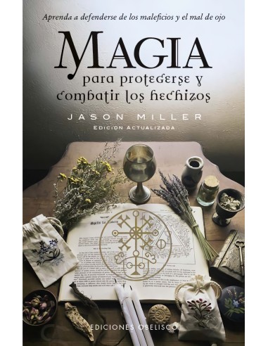 Magia para protegerse y combatir los hechizos