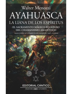 AYAHUASCA LA LIANA DE LOS ESPIRITUS