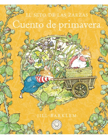 El Seto de las Zarzas Cuento de primavera Nueva edicion