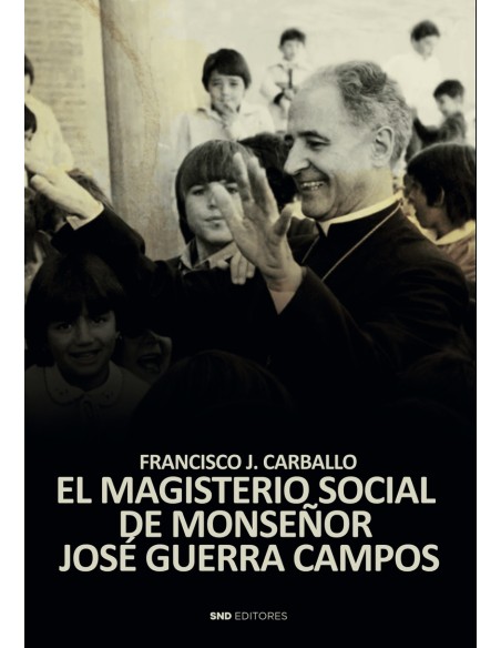 El magisterio social de monsenor Guerra Campos