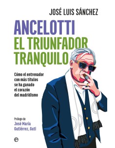 Ancelotti El triunfador tranquilo