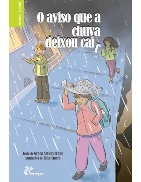 O aviso que a chuva deixou cair