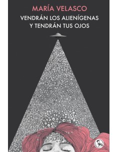 Vendran los alienigenas y tendran tus ojos