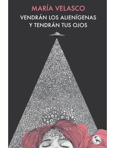 Vendran los alienigenas y tendran tus ojos