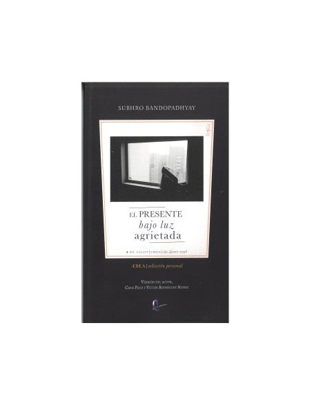 EL PRESENTE BAJO LUZ AGRIETADA