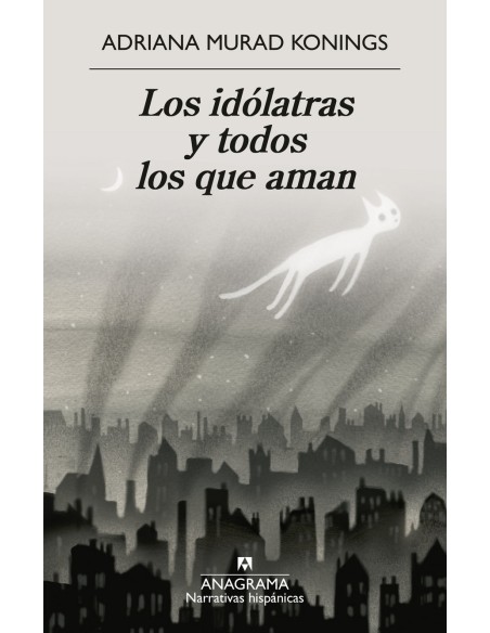 Los idolatras y todos los que aman