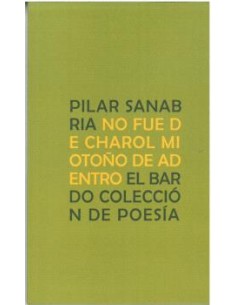 NO FUE DE CHAROL MI OTONO DE ADENTRO