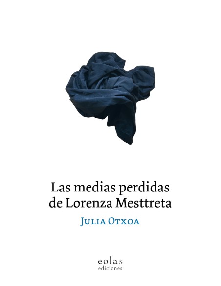 LAS MEDIAS PERDIDAS DE LORENZA MESTTRETA