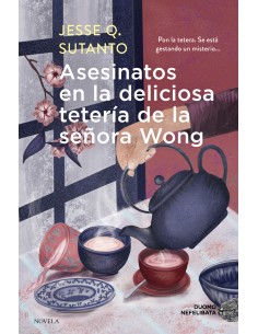 Asesinatos en la deliciosa teteria de la senora Wong