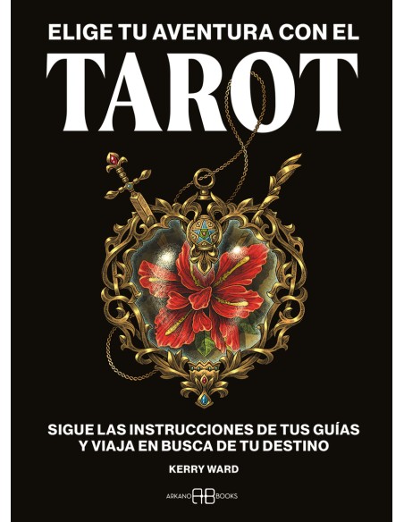 ELIGE TU AVENTURA CON EL TAROT ELIGE TU AVENTURA CON EL TAROT