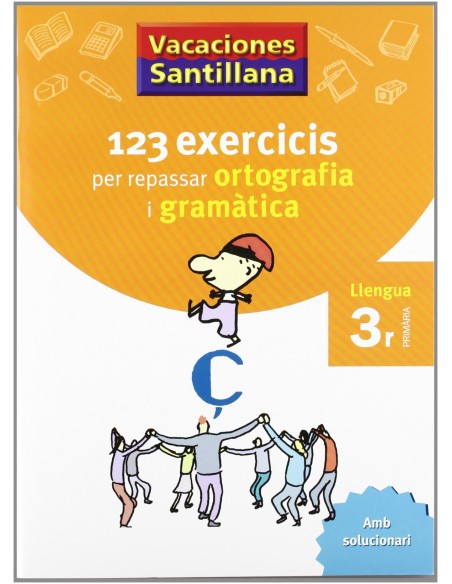 VACANCES 3R PRIMARIA 123 EXERCICIS PER REPASSAR ORTOGRAFIA I GRAMATICA LLENGUA GRUP PROMOTOR