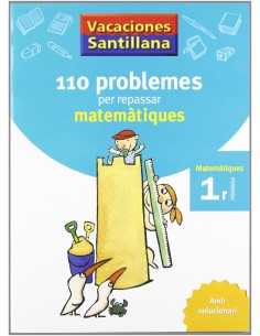 VACANCES 1R PRIMARIA 110 PROBLEMES PER REPASSAR MATEMATIQUES AMB SOLUCIONARI GRUP PROMOTOR