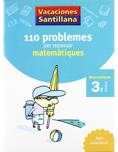 VACANCES 3R PRIMARIA 110 PROBLEMES PER REPASSAR MATEMATIQUES AMB SOLUCIONARI GRUP PROMOTOR