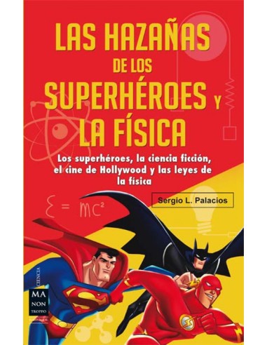 Las hazanas de los superheroes y la fisica