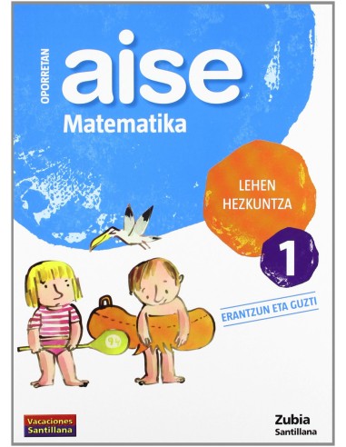 AISE MATEMATIKA 1 LEHEN HEZKUNTZA OPORRETAN 2010