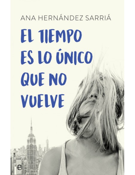 EL TIEMPO ES LO UNICO QUE NO VUELVE