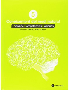 CONEIXEMENT DEL MEDI NATURAL 5 PROVES COMPETENCIES BASIQUES ED2018
