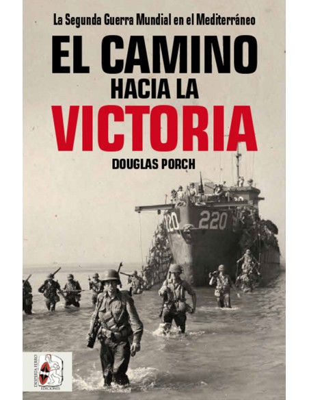 EL CAMINO HACIA LA VICTORIA