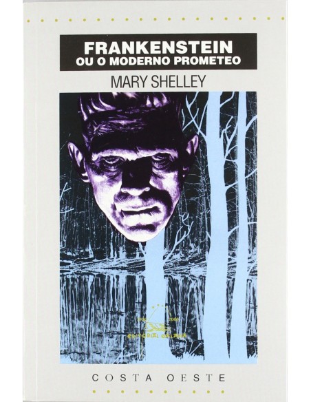 Frankenstein ou o moderno prometeo
