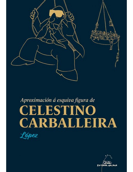 Aproximacion a esquiva figura de Celestino Carballeira