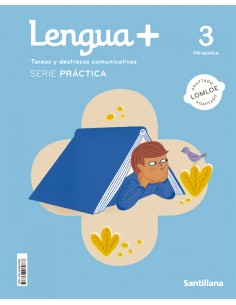 LENGUA TAREAS Y DESTREZAS COMUNICATIVAS SERIE PRACTICA 3 PRIMARIA