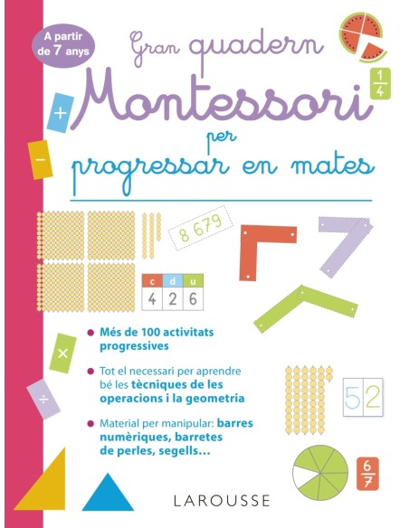 Gran quadern Montessori per progressar en mates A partir de 7 anys