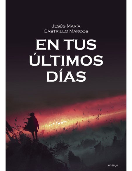 En tus ultimos dias