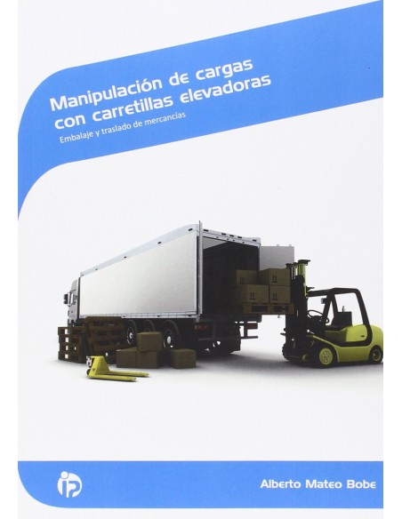 Manipulacion de cargas con carretillas elevadoras