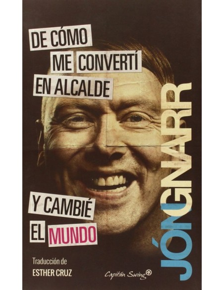 De como me converti en alcalde y cambie el mundo