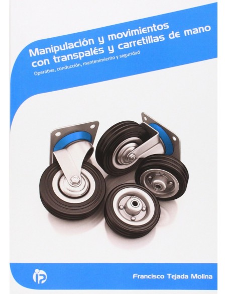 Manipulacion y movimientos con transpales y carretillas de mano