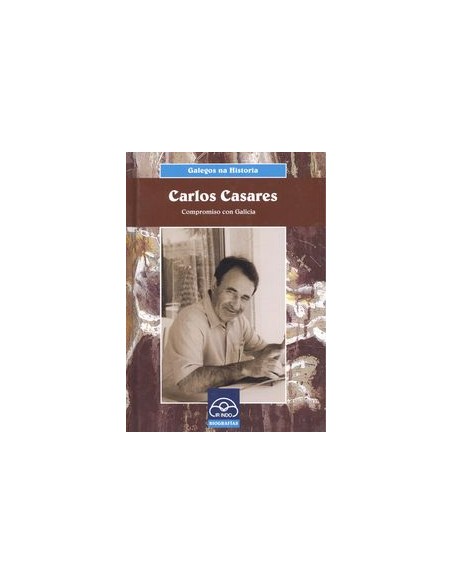 Carlos casaresCompromiso con Galicia
