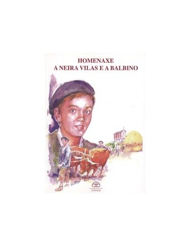 Homenaxe a Neira Vilas e a Balbino