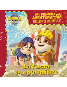 Mi primera aventura con la Patrulla Canina Paw Patrol La fiesta de las palomitas