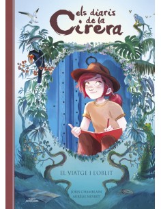 Els diaris de la Cirera 6 El viatge i l oblit