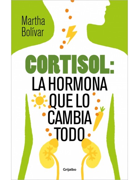 Cortisol la hormona que lo cambia todo